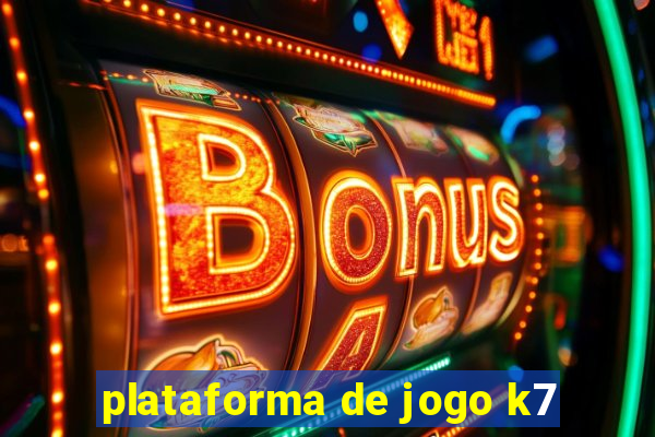 plataforma de jogo k7